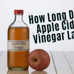 How Long Does Apple Cider Vinegar Last? apple cider vinegar