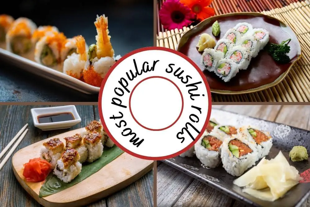 What are the 7 most popular sushi rolls?